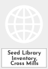 Seed Library Inventory, Cross Mills